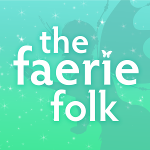 The Faerie Folk - Folklore, Myths and Legends from the U.K