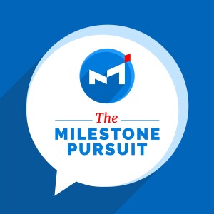 The Milestone Pursuit