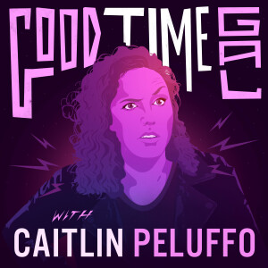 Good Time Gal with Caitlin Peluffo