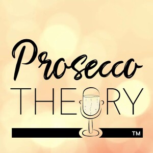 Prosecco Theory