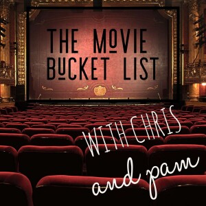 The Movie Bucket List (MBL) Podcast