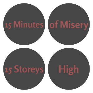 15 Minutes of Misery / 15 Storeys High [files not found]