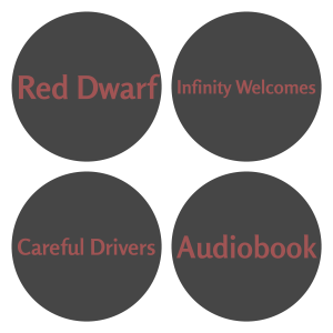 Red Dwarf: Infinity Welcomes Careful Drivers (Audiobook) [files not found]