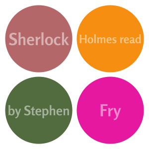 Sherlock Holmes read by Stephen Fry