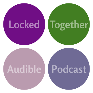 Locked Together (Audible Podcast)