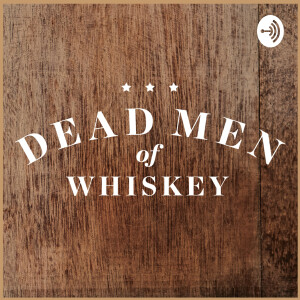 The Dead Men of Whiskey