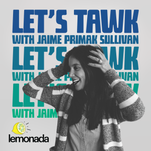 Let’s Tawk with Jaime Primak Sullivan