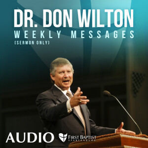 Dr. Don Wilton's messages from FBS - Audio