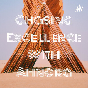 Chasing Excellence With Ahnora