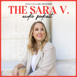 The Sara V. Podcast