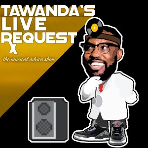 Tawanda’s Live Request