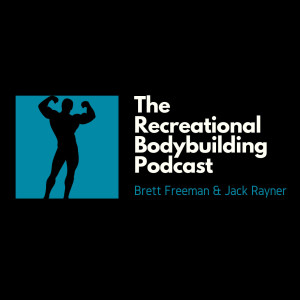 The Recreational Bodybuilding Podcast