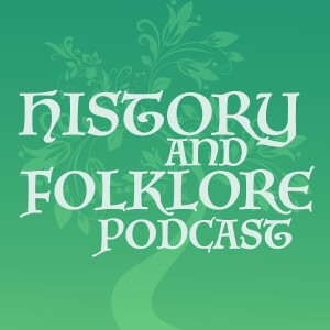 History and Folklore Podcast