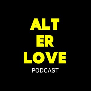 Alt Er Love Podcast
