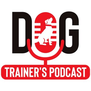 Dog Trainer’s Podcast