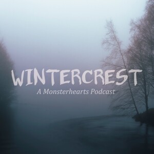 Wintercrest: A Monsterhearts Actual Play Podcast