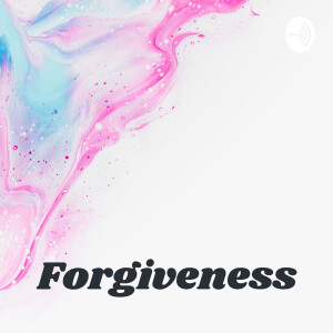 Forgiveness: How's That Working for You?
