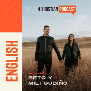 Christian Podcast Beto and Mili (English)