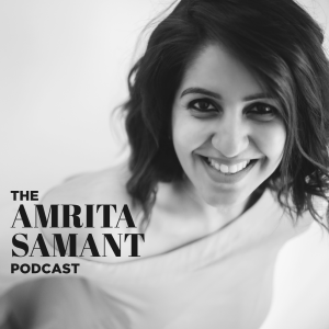 The Amrita Samant Podcast