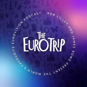 The Euro Trip | Eurovision Podcast