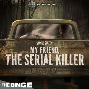 Smoke Screen: My Friend, the Serial Killer