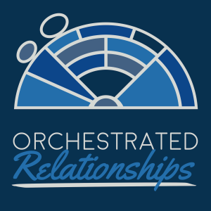 Orchestrated Relationships