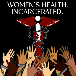 Women’s Health, Incarcerated. (WHInc.)