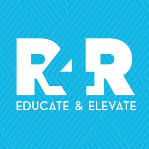 R4R: Conversations that Educate and Elevate