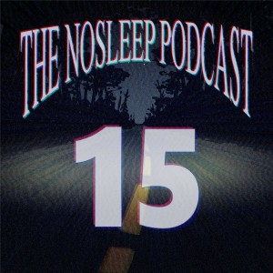 The NoSleep Podcast | Season 15