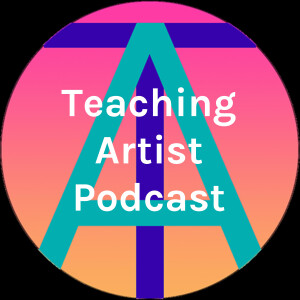 Teaching Artist Podcast