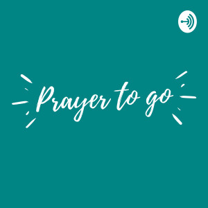 Prayer to go