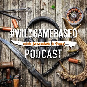Wild Game Based Podcast