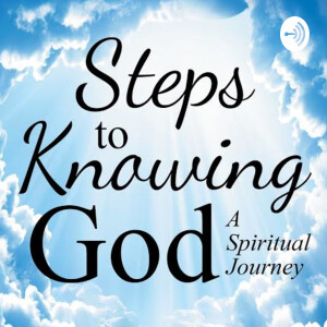 Steps To Knowing God