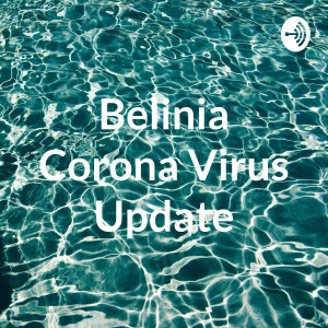 Belinia Corona Virus Update