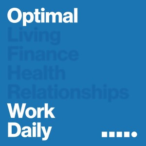Optimal Work Daily - Career, Productivity & Entrepreneurship