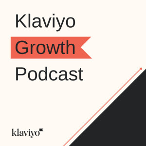 Klaviyo Growth Podcast