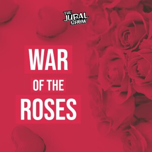 War of the Roses - The Jubal Show