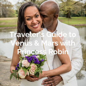 Traveler’s Guide to Venus & Mars with Princess Robin