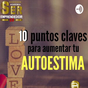 10 Claves Para Aumentar Tu Autoestima