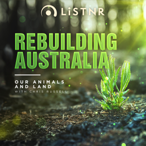 Rebuilding Australia: Our Animals and Land