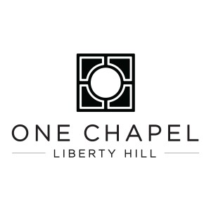 One Chapel Liberty Hill - Message Podcast