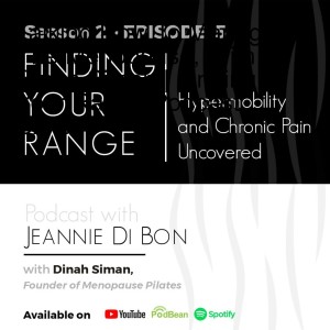 Talking How To Manage The Menopause, With Dinah Simon | Finding Your Range Podcast S2:E5