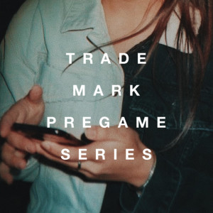 27: The Pregame Series (February 027)