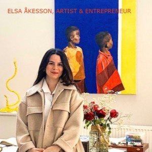 ELSA ÅKESSON, contemporary artist and sustainability entrepreneur
