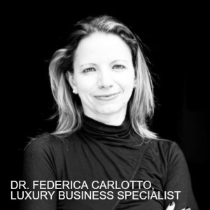 DR. FEDERICA CARLOTTO, LUXURY BUSINESS SPECIALIST