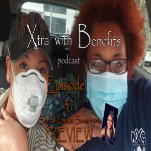 XWB Episode 3: You have to get uncomfortable to get comfortable (Preview)