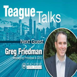 Teague Talks with Greg Friedman