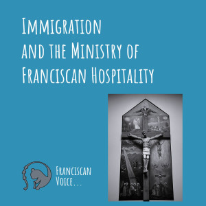 Immigration and Franciscan Hospitality