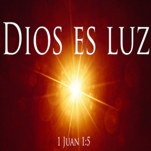 Dios es luz - Ps. Eduardo Ortiz