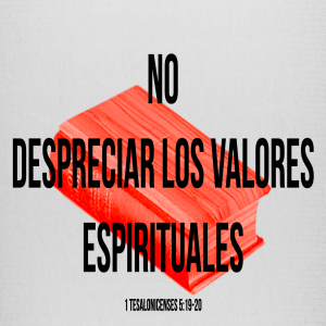 No despreciar los valores espirituales - Ps. Eduardo Ortiz